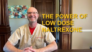 The Power of Low Dose Naltrexone