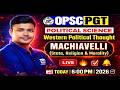 MACHIAVELLI   POLITICAL SCIENCE LIVE CLASS   OPSC PGT 2026#OPSC #PGT