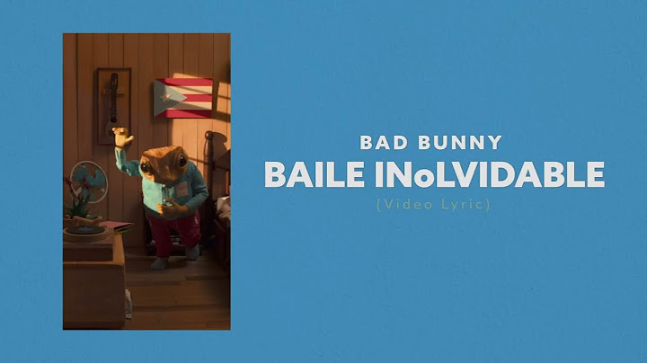 Bad Bunny - BAILE INoLVIDABLE (Video Lyrics)