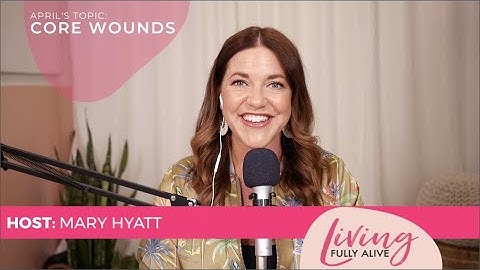 S2:EP 79 - Identifying Your Core Wounds