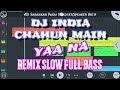 download DJ Chahun Main Yaa Na (Remix India) Full Bass Enak Terbaru 2020 - JANU 135 download DJ Chahun Main Yaa Na (Remix India) Full Bass Enak Terbaru 2020 - JANU 135