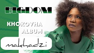 BIGDOM || khokovha ft Makhadzi || Mixtape