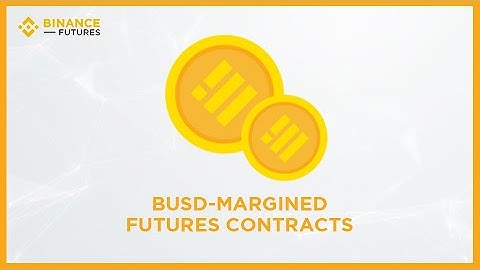 Binance Futures | BUSD-Margined Futures Contracts