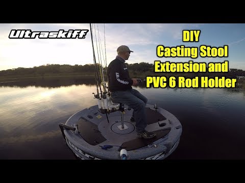 D.I.Y. Casting Stool Extension and How to Build a PVC 6 Rod Holder 