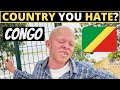 Which Country Do You HATE The Most? | CONGO 🇨🇬