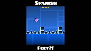 Spanish Feet? Geometry Dash 2.2