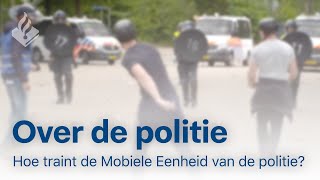 Hoe traint de Mobiele Eenheid van de politie?