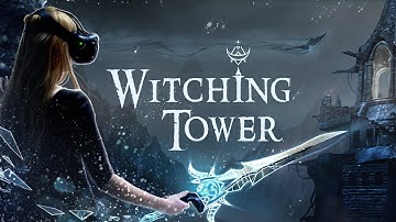 Witching Tower VR | Gameplay