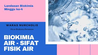 minggu4-Landasan Biokimia-Sifat Fisik - Biokimia Air