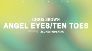 Chris Brown, Future - Angel Eyes/Ten Toes (Lyrics)
