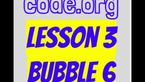code.org Lesson 3 Bubble 6