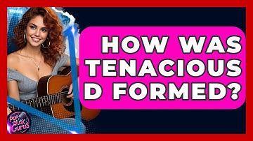 How Was Tenacious D Formed? - Pop Music Gurus