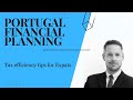 Portugal  financial planning and tax efficiency tips for expats in portugal