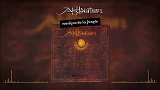 Akhenaton - Musique de la jungle (Audio officiel)