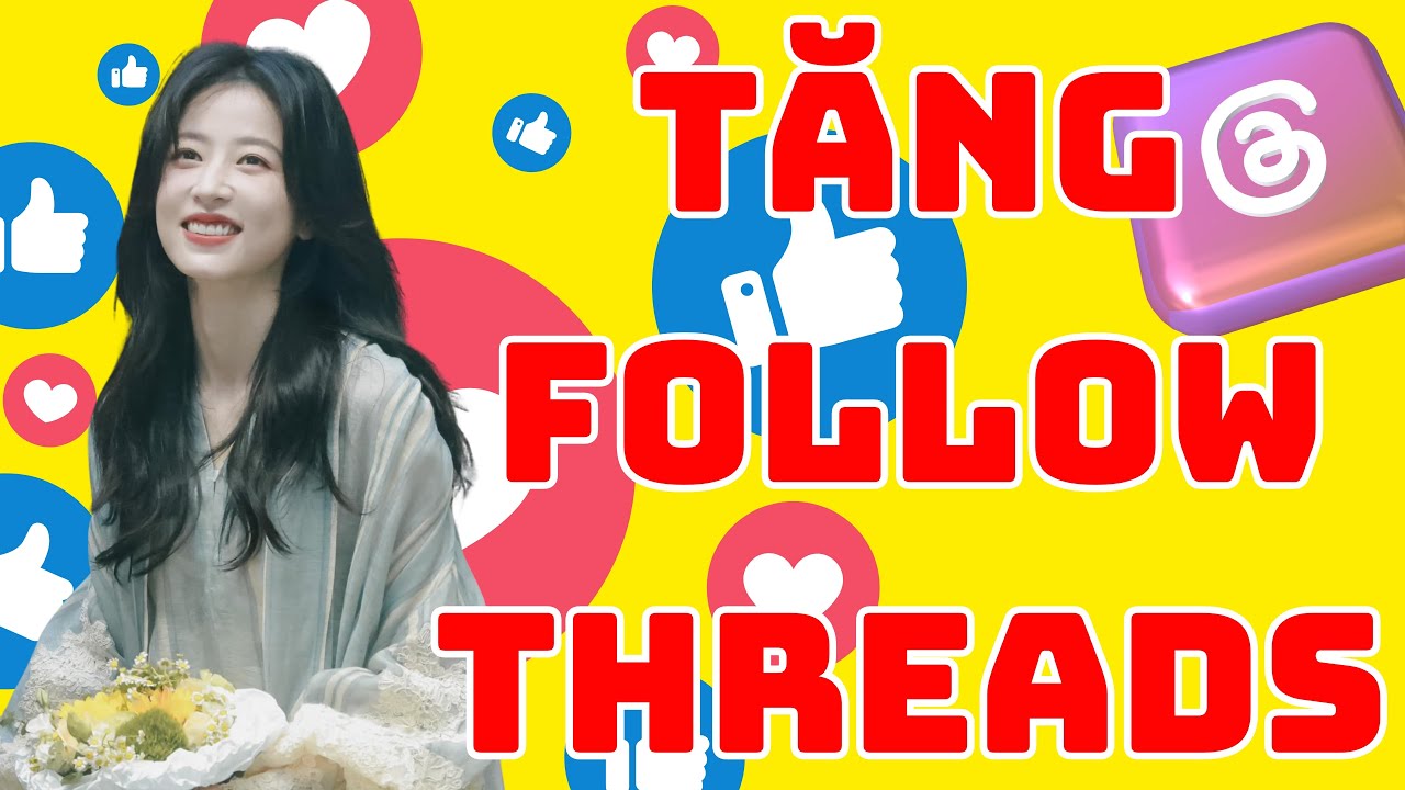 TĂNG FOLLOW THREADS AN TOÀN, UY TÍN, MỚI NHẤT 2025 - YouTube