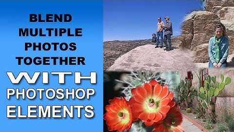 Blend Multiple Photos Together in Photoshop Elements