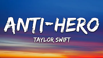 Taylor Swift - Anti-Hero (Lyrics)