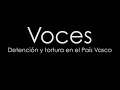 VOCES: Detención y tortura en el País Vasco