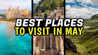 Details 10 Places You NEED to Visit in May (Before Everyone Else Does) News