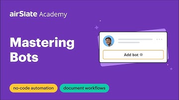 airSlate No-code Bot Automation Basics