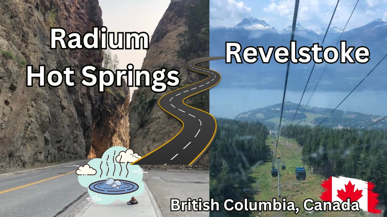 Radium Hot Springs to Revelstoke British Columbia, Canada I Canada Road ...