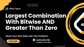 Largest Combination With Bitwise AND Greater Than Zero | Leetcode