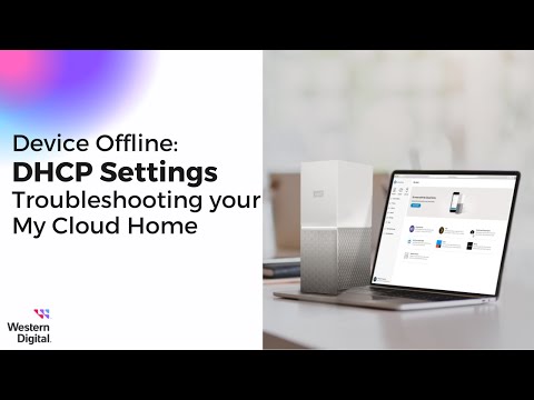 Device Offline: DHCP Settings My Cloud Home [Part 5] | Western Digital Support