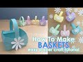 How to make easter baskets  easy paper crafts  paper basket tutorial