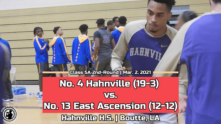 (4) Hahnville vs. (13) East Ascension - Claudell H...
