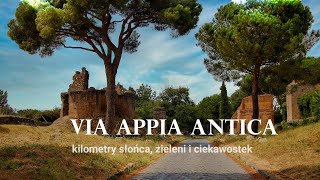 Via Appia - kilometry słońca, zieleni i ciekawostek