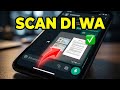 Mau Scan Dokumen di WA? Pakai Trik Ini | Tanpa Aplikasi!