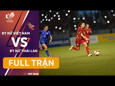 #1 FULL TRẬN | ĐT nữ VIỆT NAM – ĐT nữ THÁI LAN: Chung kết bóng đá nữ SEA Games 31 Mới Nhất