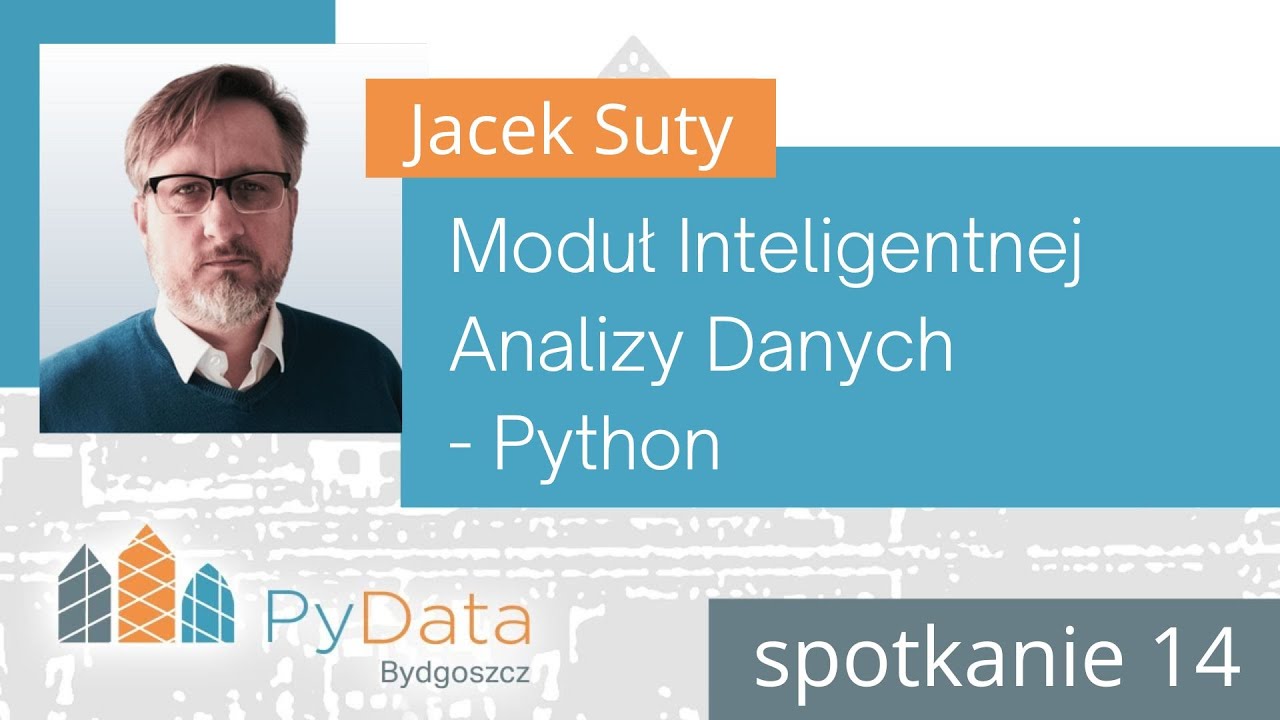 projekt python - użycie pythona do analiz danych... Jacek Suty - Moduł Inteligentnej Analizy Danych - Python (PyData ...