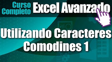 CLASE 4 ✅✅✅Cómo Aprender a Usar Caracteres Comodines I: Curso Completo de EXCEL Avanzado✅✅✅