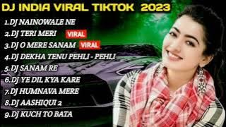 DJ INDIA NAINOWALE NE  REMIX FULL BASS VIRAL TIKTOK TERBARU 2024 FULL ALBUM