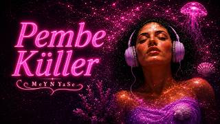 Meynyase Pembe Küller 