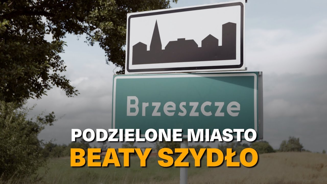 BRZESZCZE - Podzielone miasto Beaty Szydło