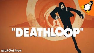 Deathloop - Linux Gaming