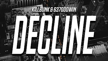 637godwin x KillBunk - Decline (Lyrics)