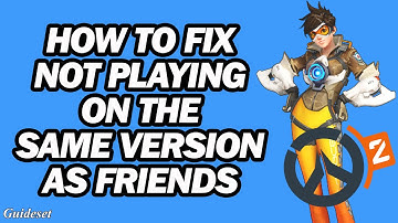 How to Fix "Not Playing on the Same Version as Friends" Error in Overwatch 2 | Step by Step