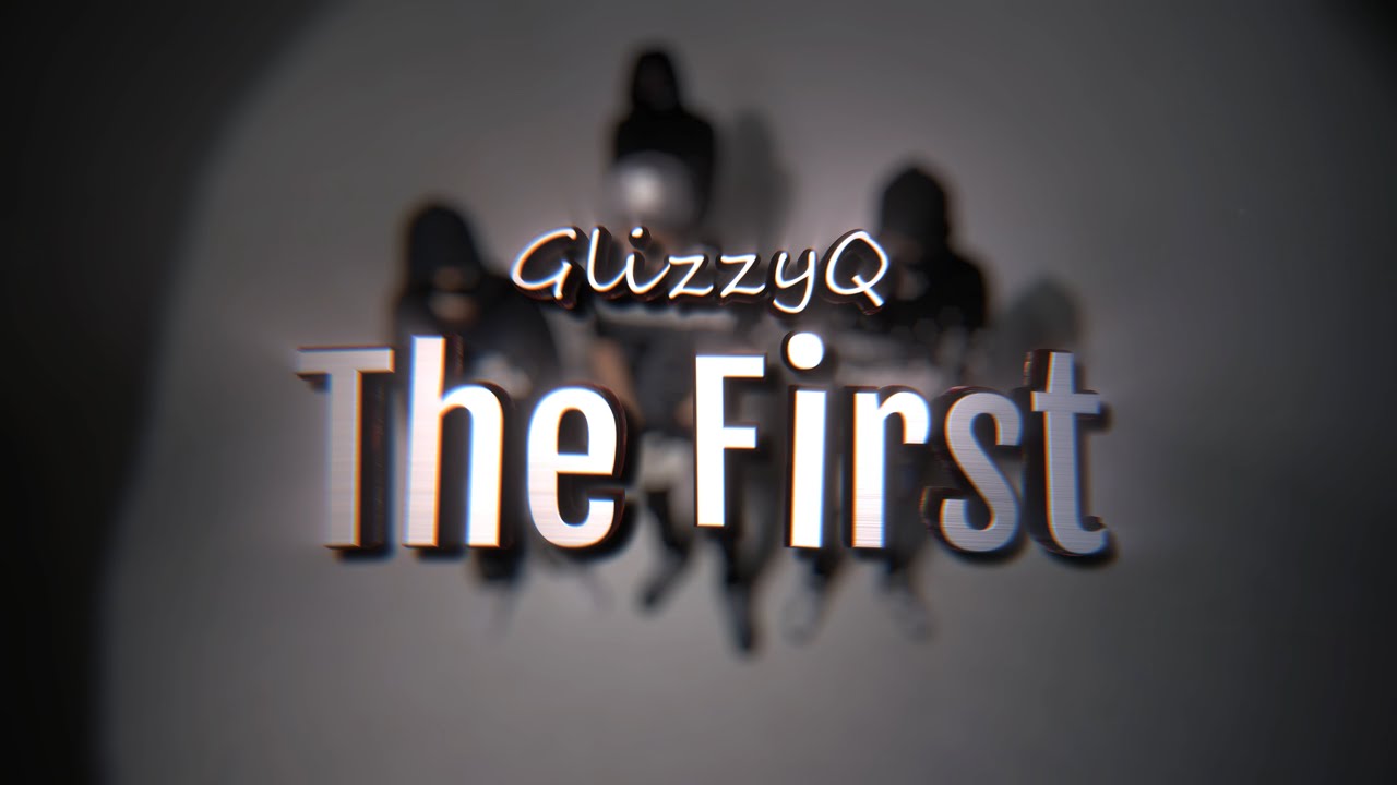 Glizzyq - The First (Official Music Video) adlı videoyu YouTube'da izle Glizzyq - The First (Official Music Video) adlı videoyu YouTube'da izle