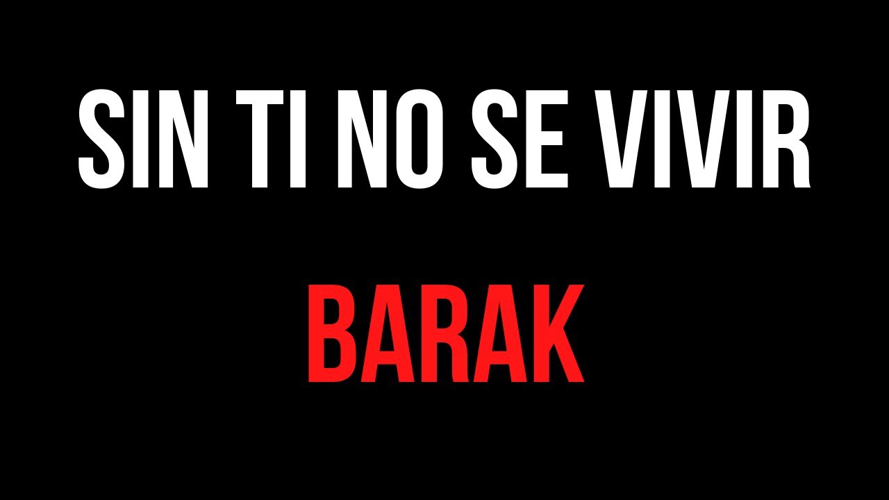 Barak – Sin Ti No Se Vivir 💕 (Álbum: DVD Live Generación Sedienta 2013 ...