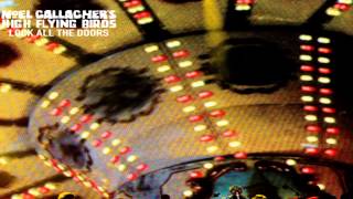 Video thumbnail of "Noel Gallagher's High Flying Birds - Here's A Candle (For Your Birthday Cake)"