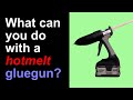 What Can You Do With a Gluegun