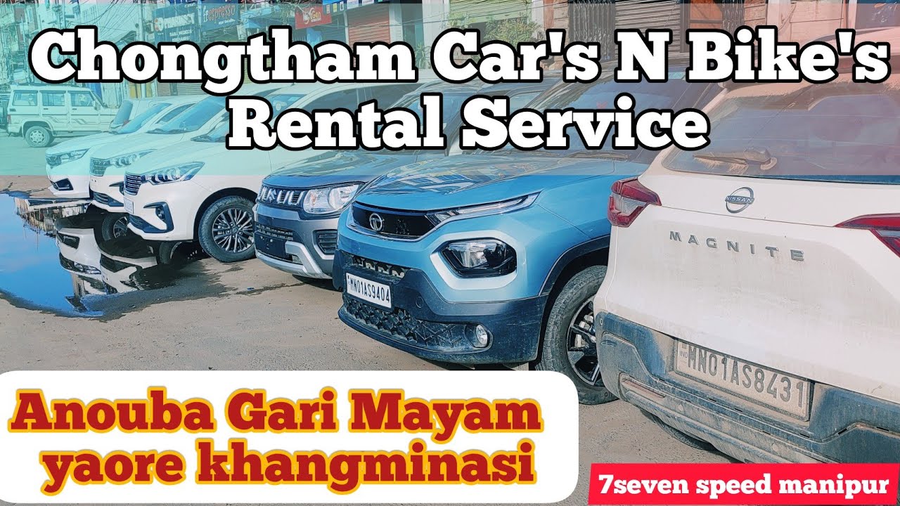 Chongtham Car's N Bike's Rental Service ki Anouba Gari Mayam Yaore