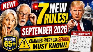 🚨 SEPTEMBER 2026 ALERT — 7 New Rules Every U.S. Senior Must Know — Don’t Get Caught Off Guard!