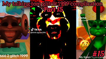 My talking tom glitch 1999 complication part 15