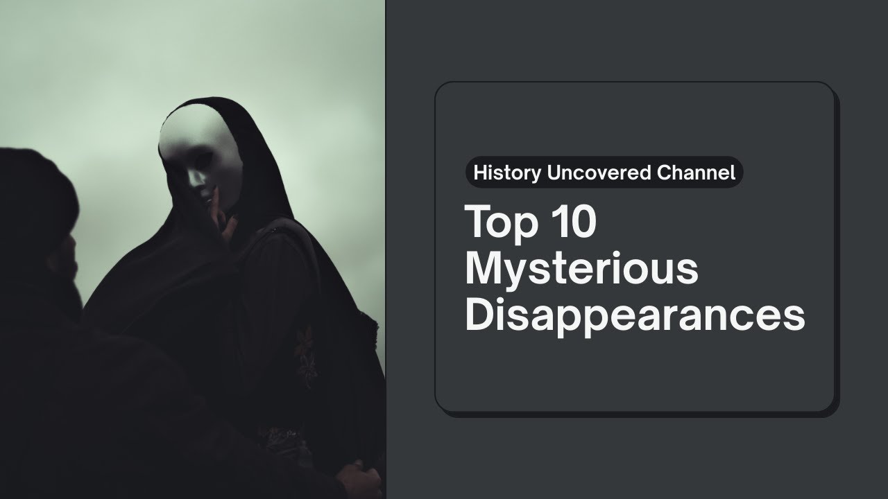 Top 10 Mysterious Disappearances That Baffle Historians! - YouTube
