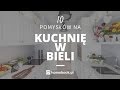 Jak urzdzi kuchni w bieli  10 pomysw aranacja wntrz projekty