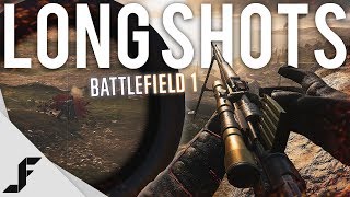LONG SHOTS - Battlefield 1